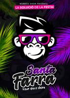 SANTA FARRA SHOW