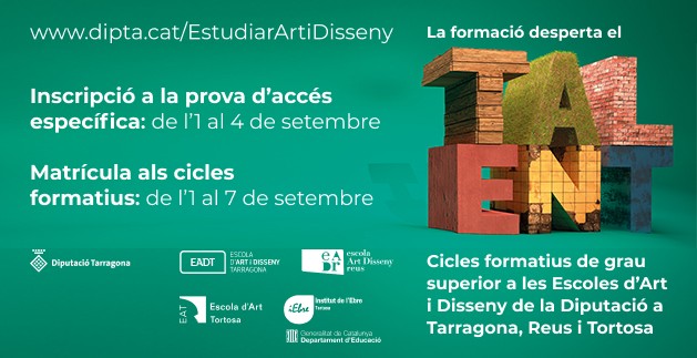 De l’1 al 7 de setembre es podrà efectuar la matriculació als Cicles formatius de grau superior de les Escoles d’Art i Disseny de la Diputació de Tarragona