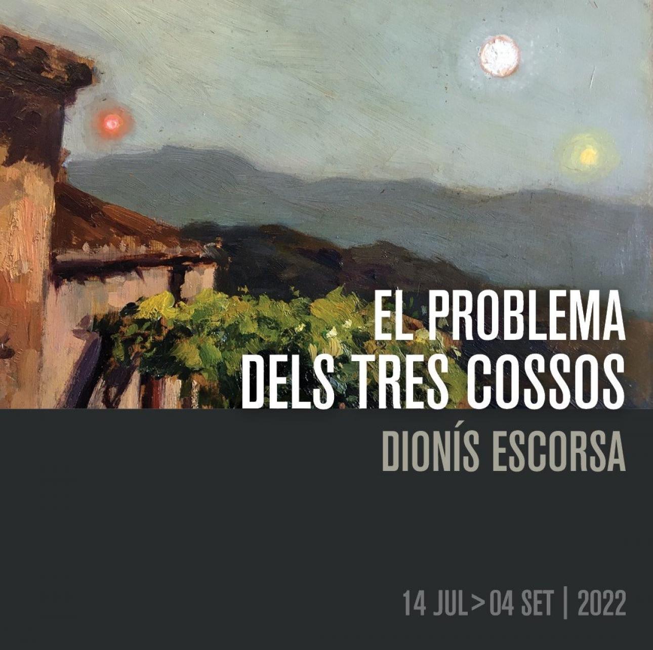 Exposició de Dionís Escorsa